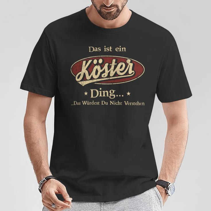 Das Ist Ein Koester Ding Das Würdest Du Nicht Verstehen Koester Name T-Shirt Lustige Geschenke