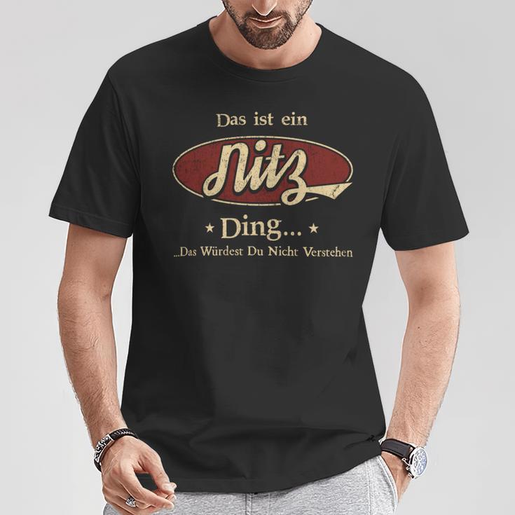 Das Ist Ein Nitz Ding Das Würdest Du Nicht Verstehen Nitz Name T-Shirt Lustige Geschenke