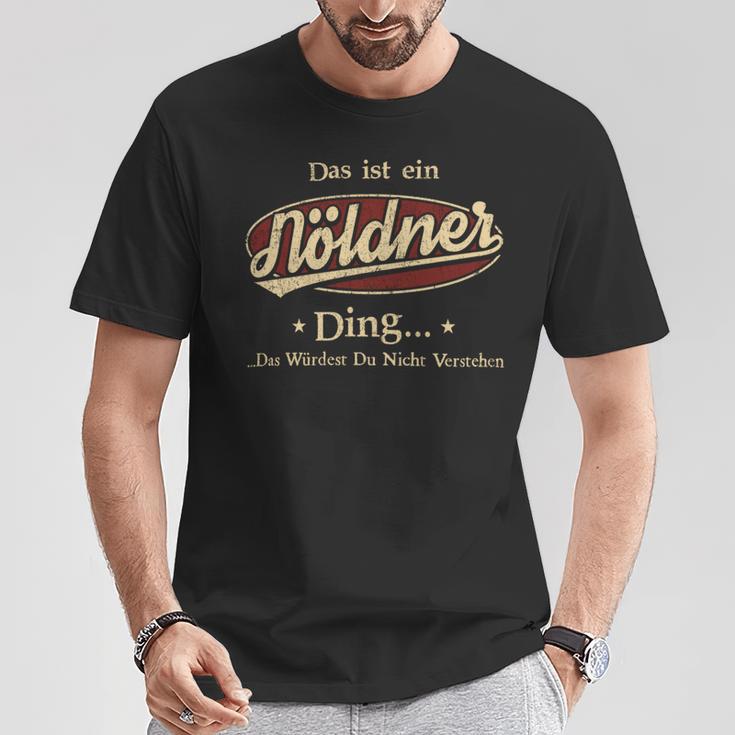 Das Ist Ein Noeldner Ding Das Würdest Du Nicht Verstehen Noeldner Name T-Shirt Lustige Geschenke