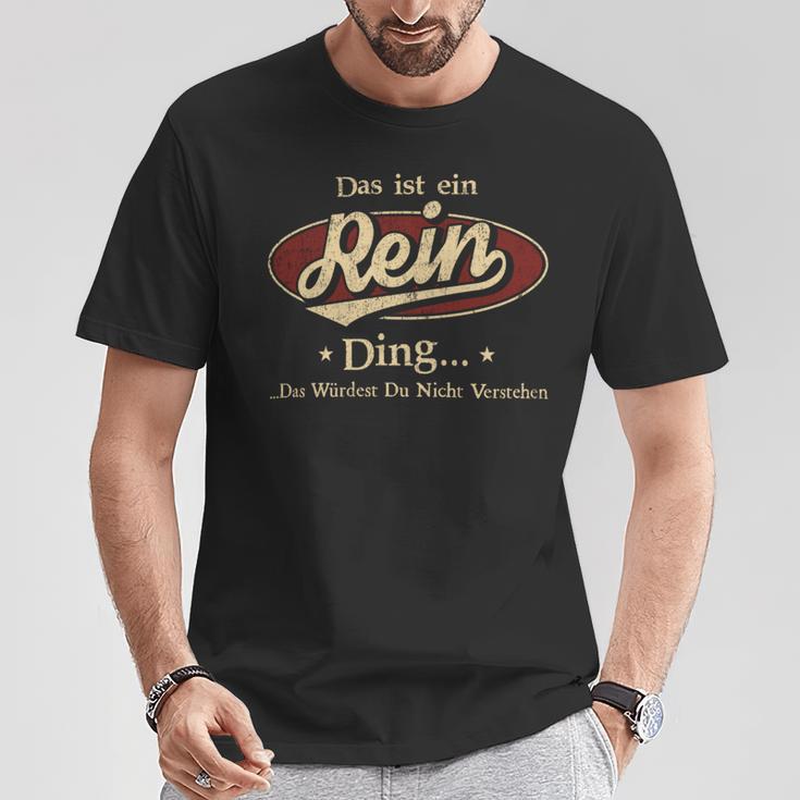 Das Ist Ein Rein Ding Das Würdest Du Nicht Verstehen Rein Name T-Shirt Lustige Geschenke