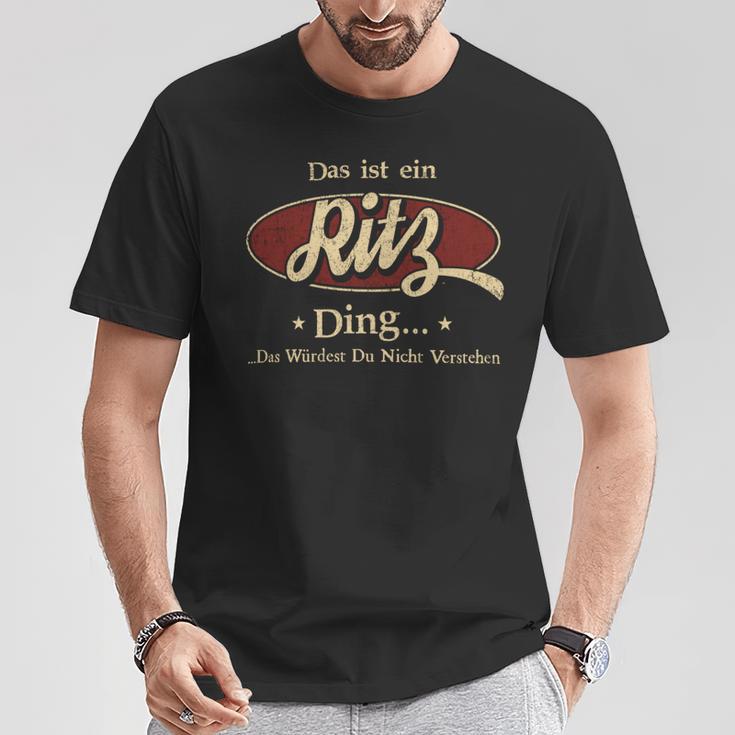 Das Ist Ein Ritz Ding Das Würdest Du Nicht Verstehen Ritz Name T-Shirt Lustige Geschenke