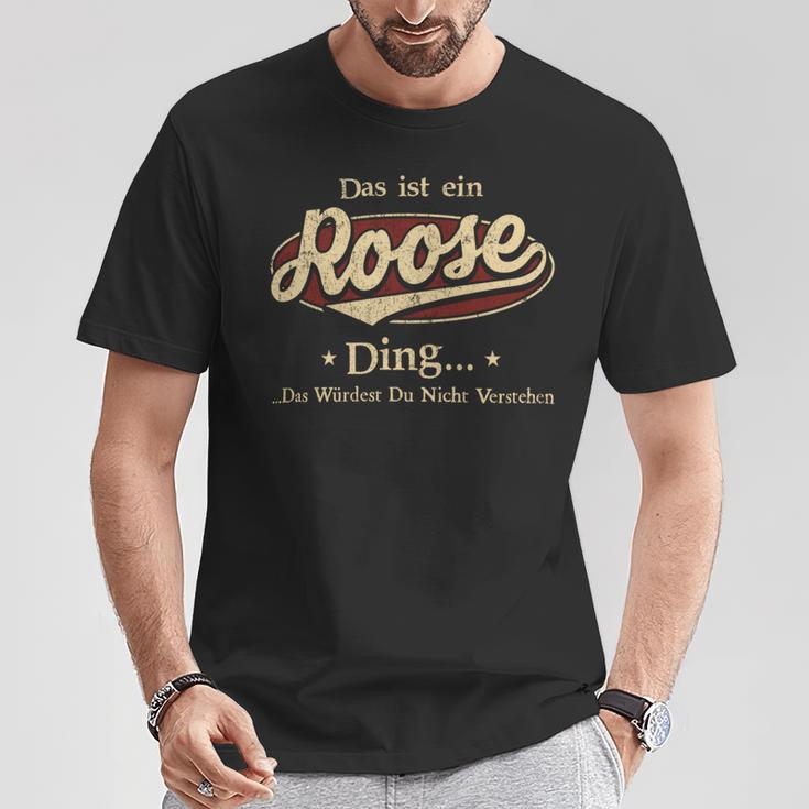 Das Ist Ein Roose Ding Das Würdest Du Nicht Verstehen Roose Name T-Shirt Lustige Geschenke