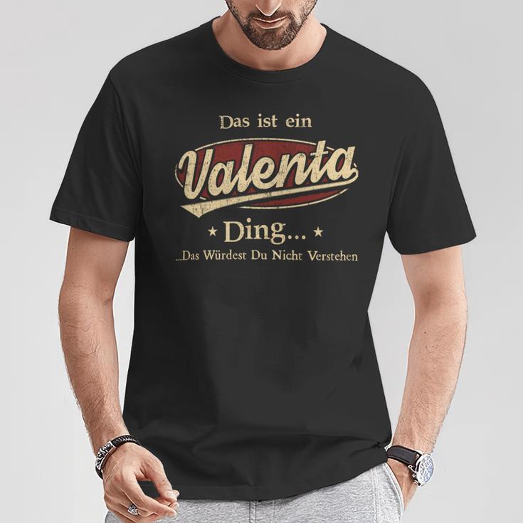 Das Ist Ein Valenta Ding Das Würdest Du Nicht Verstehen Valenta Name T-Shirt Lustige Geschenke