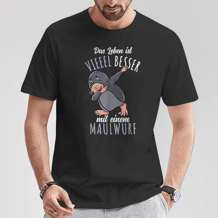 Das Leben Ist Besser Mit Einem Maulwurf T-Shirt Lustige Geschenke