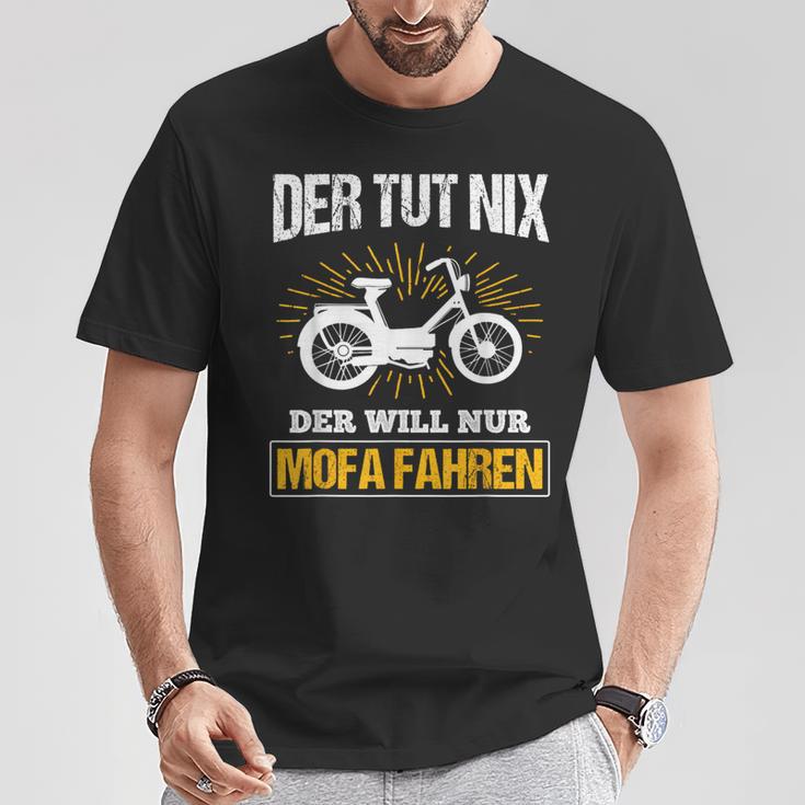 Der Will Nur Mofa Fahren Moped Mofafahrer Mofa T-Shirt Lustige Geschenke