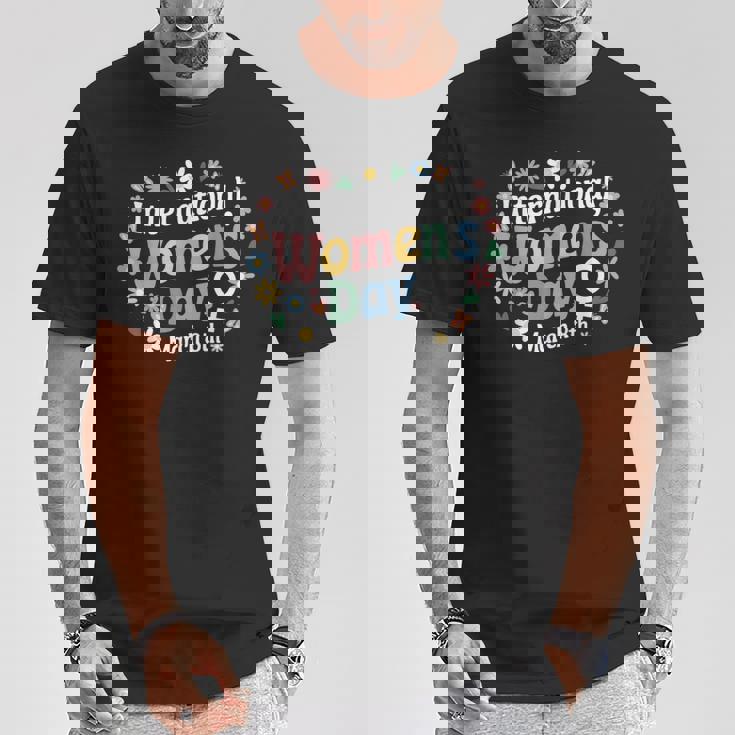 Día Internacional De La 2025 8 De Marzo Flores Tipografía Camiseta unisex Regalos divertidos