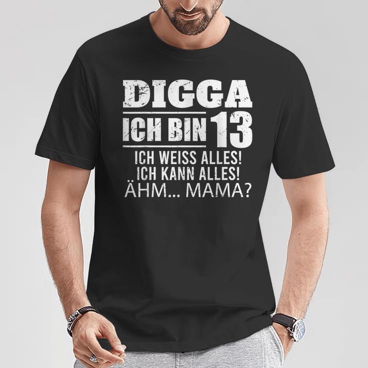 With Digga Ich Bin 13 Ich Weiß Alles Ich Kann Alles 13Th Birthday T-Shirt Lustige Geschenke