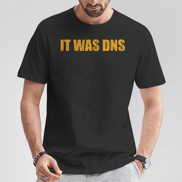 It Was Dns T-Shirt Lustige Geschenke