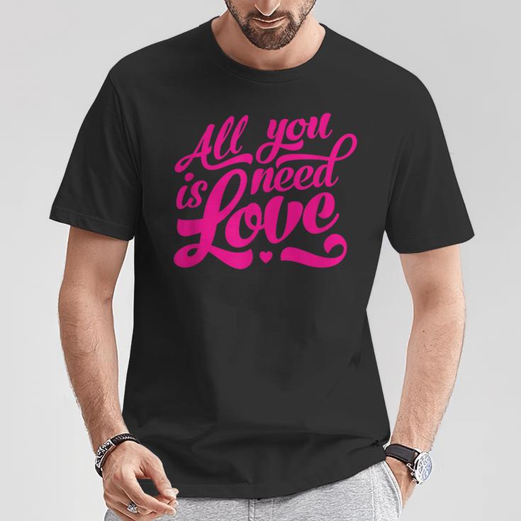 Enjoy All We Need Is Love You Need Love Spread Love Graphic T-Shirt Lustige Geschenke