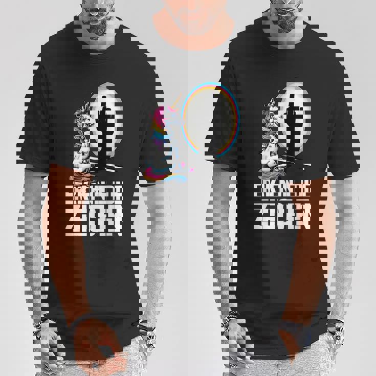 Erkenne Die Zeichen Einhorn Schatten Lustiger Spruch Einhorn T-Shirt Lustige Geschenke