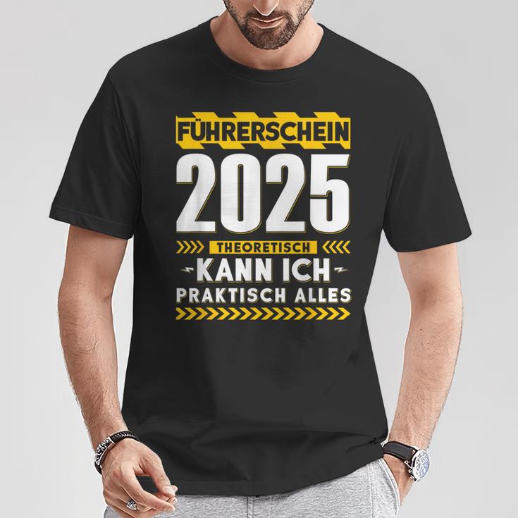 Führerschein 2025 Theoretisch Kann Ich Praktisch Alles Auto T-Shirt Lustige Geschenke