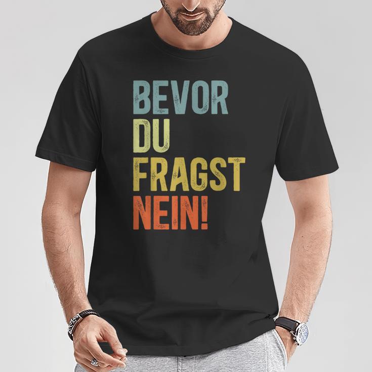 Bevor Du Fragst Nein T-Shirt Lustige Geschenke