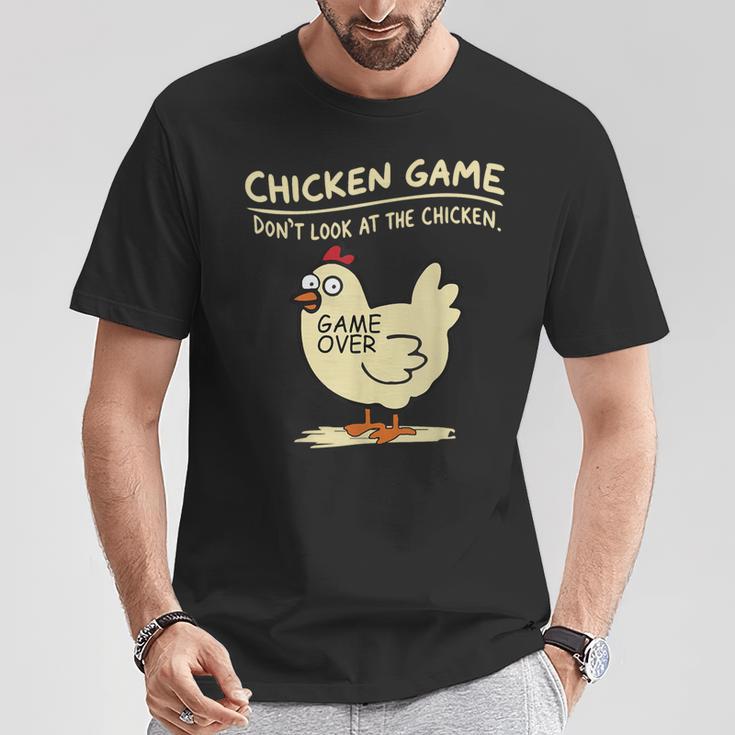 Chicken Game Don't Look At The Chicken Chicken T-Shirt Lustige Geschenke