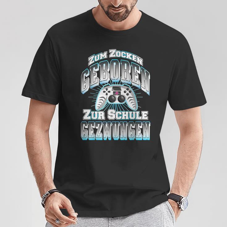 Gamer Zum Zocken Geboren Zur Schule Gezwungen Gaming T-Shirt Lustige Geschenke