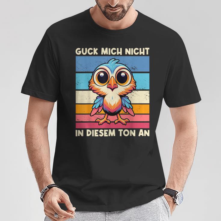 Guck Mich Nicht In Diesem Ton An Lustigerogel Spruch T-Shirt Lustige Geschenke