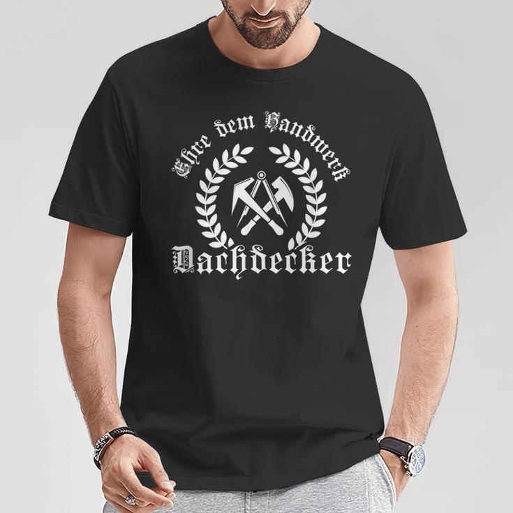 Honour Dem Handwerk Honour Of Handicraft Roofing Ehr S T-Shirt Lustige Geschenke