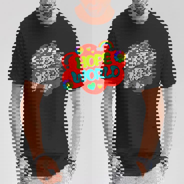 Hope World Colorful T-Shirt Unique Gifts Hope World Colorful T-Shirt Unique Gifts
