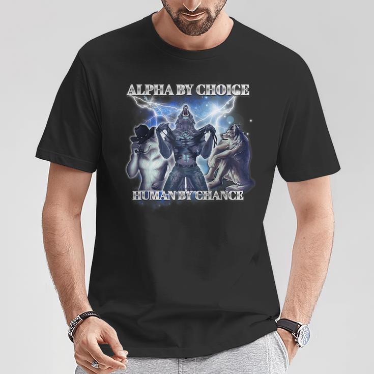 Human By Chance Alpha By Choice T-Shirt Lustige Geschenke