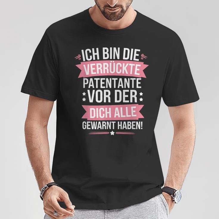 Ich Bin Dieerrückte Patentanteor Der Dich Alle Gewarnt T-Shirt Lustige Geschenke