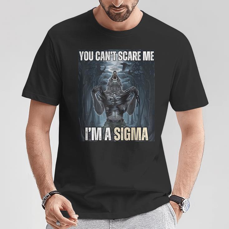 Ich Bin The Sigma Du Kannst Mich Nicht Erschrecken Wolf Meme Alpha T-Shirt Lustige Geschenke