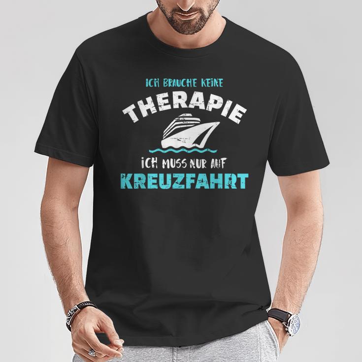 Ich Brauche Keine Therapie Ich Muss Nur Auf Kreuzfahrt T-Shirt Lustige Geschenke