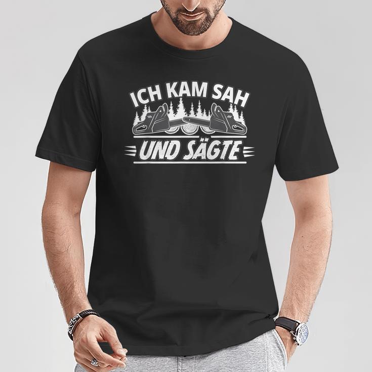 Ich Kam Sah Und Sägte Holzcutter Wood Forestry Worker T-Shirt Lustige Geschenke