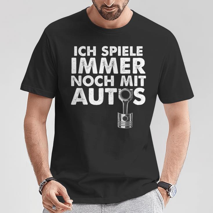 Ich Spiele Immer Noch Mit Autos T-Shirt Lustige Geschenke