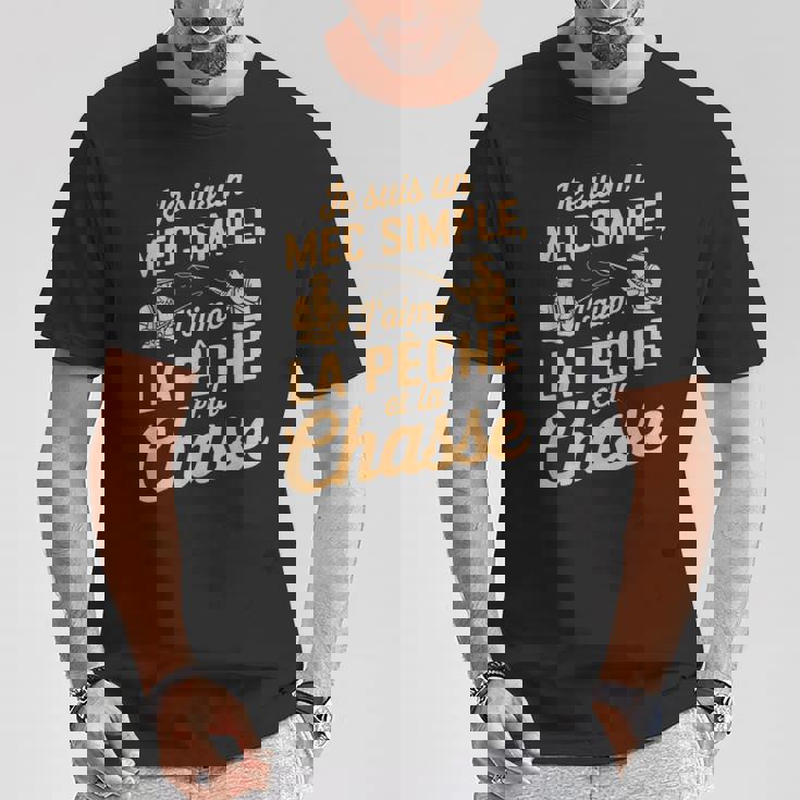 Je Suis Un Mec Simple J'aime Pêche Chasse Humoristique T-Shirt Cadeaux drôles