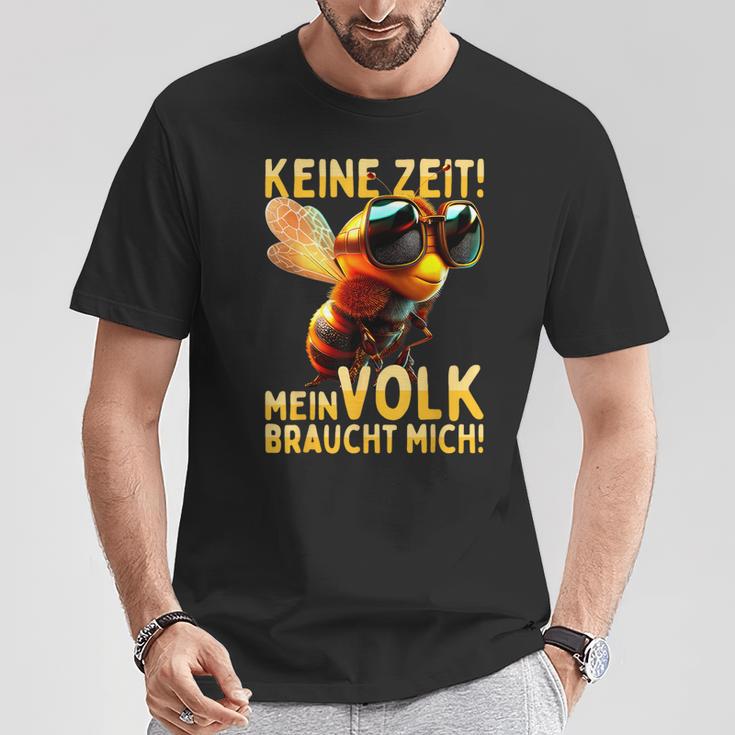 Keine Zeit Meinolk Braucht Mich Beekeeper T-Shirt Lustige Geschenke