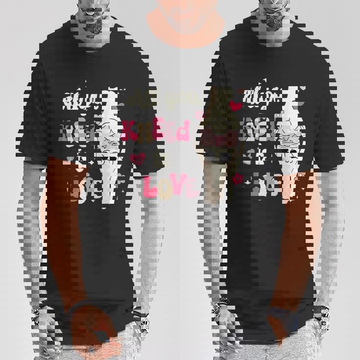 All You Kneed Is Love Valentine Nurse Orthopedic Surgeon T-Shirt Unique Gifts