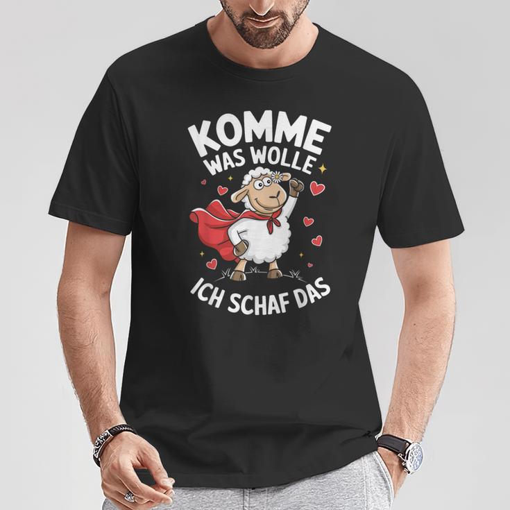 Komme Was Wolle Ich Schaf Das Landwirt Bauernhof Motivation T-Shirt Lustige Geschenke