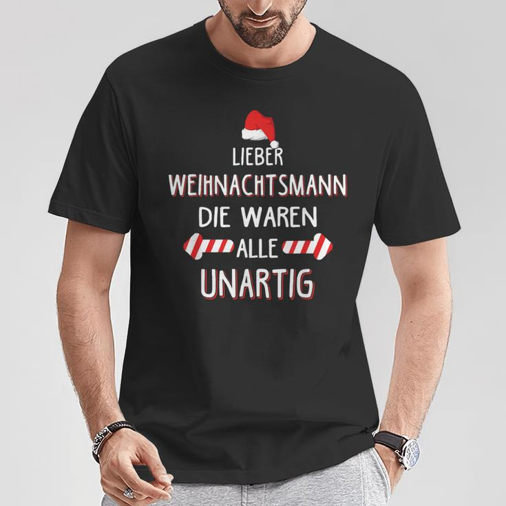 Lieber Weihnachtsmann Die Waren Alle Unartig T-Shirt Lustige Geschenke