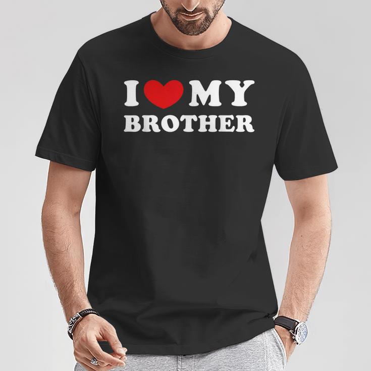 I Love My Brother I Love My Brother T-Shirt Lustige Geschenke