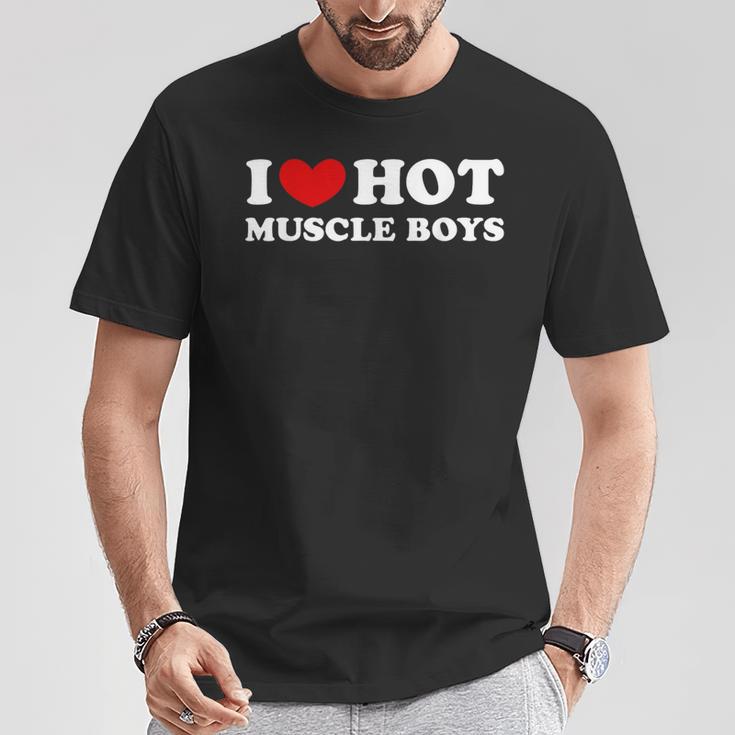 I Love Hot Muscle Boys I Love Hot Muscle Boys T-Shirt Lustige Geschenke