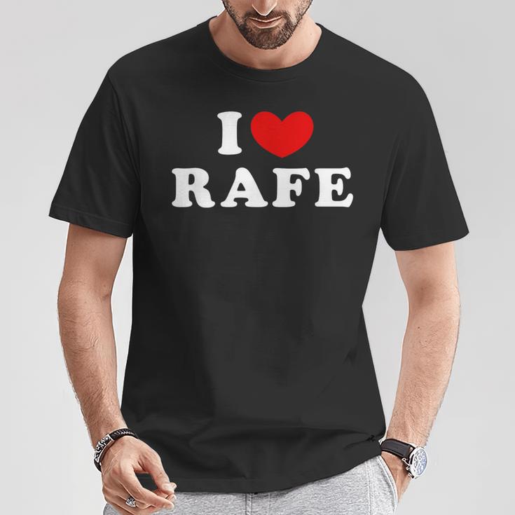 I Love Rafe I Love Rafe T-Shirt Lustige Geschenke