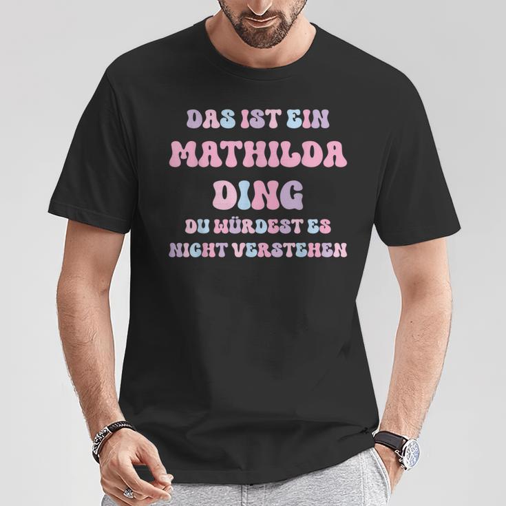 Mathilda Saying First Name Birthday T-Shirt Lustige Geschenke