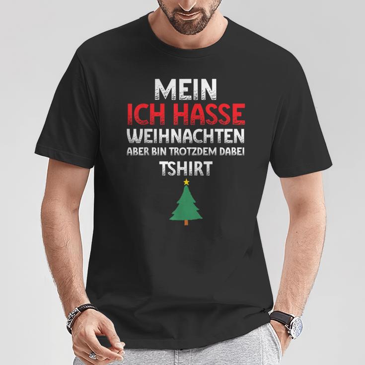 Mein Ich Hasse Weihnachten Aber Bin Dabei T-Shirt Lustige Geschenke