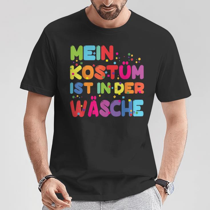 Mein Kostüm Ist In Der Wäsche For Carnival Fancy Dress Costume T-Shirt Lustige Geschenke