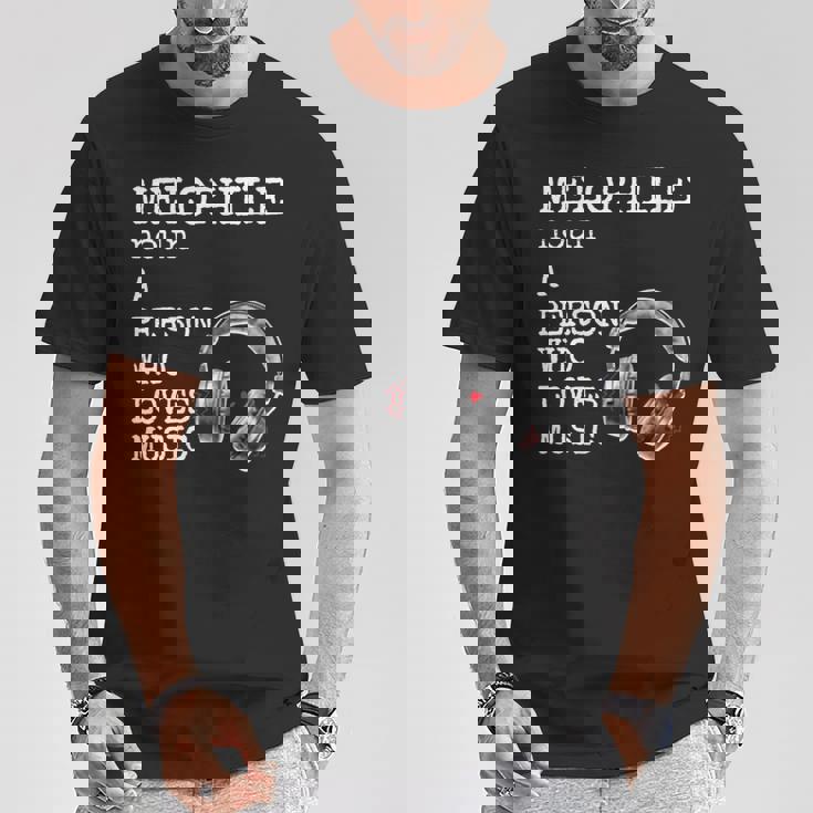 Melophile Definition A Person Who Loves Music T-Shirt Unique Gifts