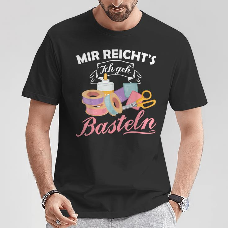 Mir Reicht's Ich Geh Crafts Hobby Hobbyist Slogan T-Shirt Lustige Geschenke