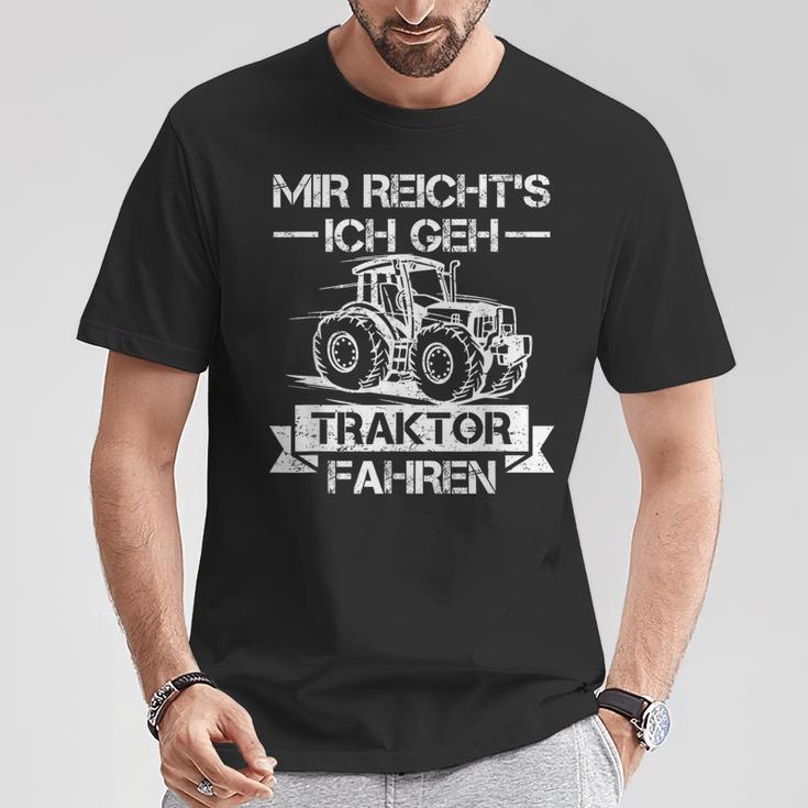 Mir Reichts Ich Geh Traktor Fahren Mir Reichts Ich Geh T-Shirt Lustige Geschenke