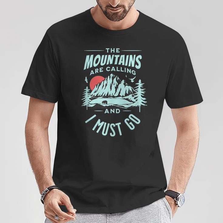 The Mountains Are Calling And I Must Go T-Shirt Lustige Geschenke