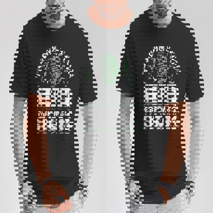 Ne Pas Connaître Les Mots Ne M'a Jamais Empêché De Chanter De La Musique T-Shirt Cadeaux drôles
