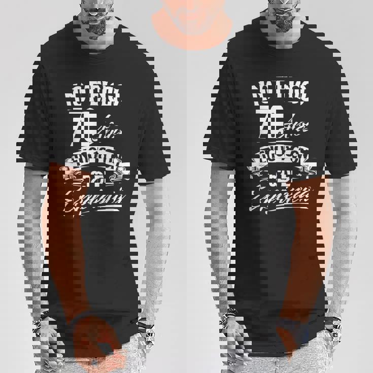 No Tengo 70 Años Tengo 18 Con 52 De Experiencia Cumpleaños Camiseta unisex Regalos divertidos