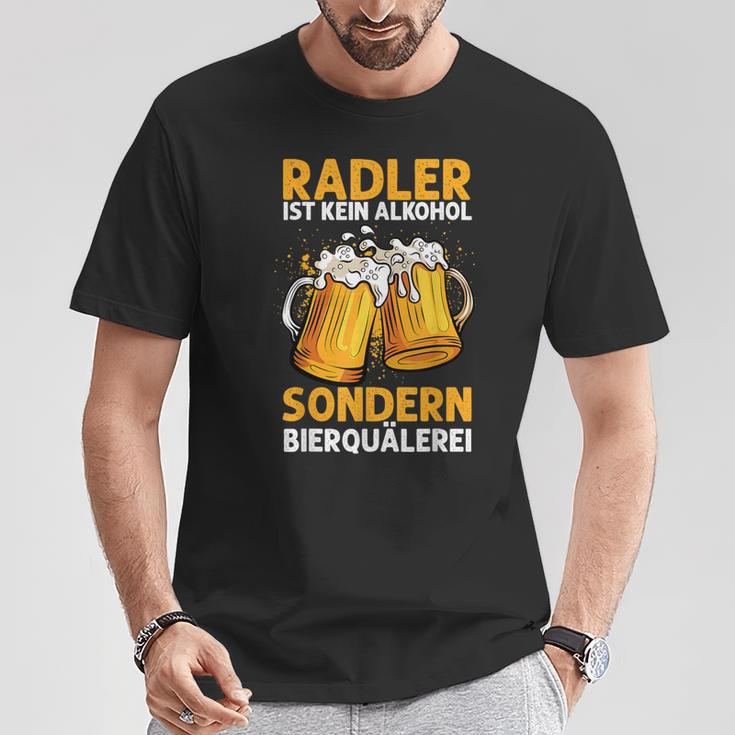 Radler Ist Kein Alkohol Sondern Bierquälerei Bier Party T-Shirt Lustige Geschenke