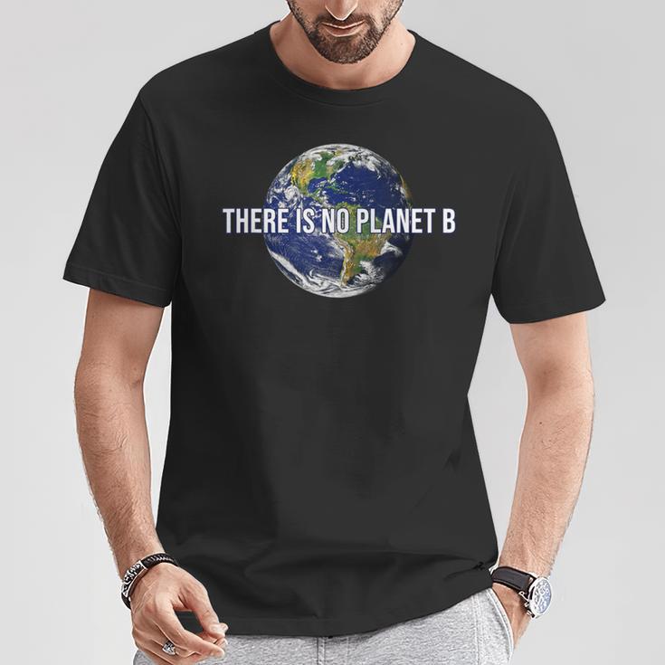 There Is No Planet B Climate Protection Environmental Protection Earth T-Shirt Lustige Geschenke