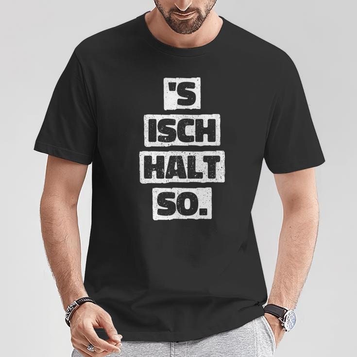 S Isch Halt So Cool And T-Shirt Lustige Geschenke