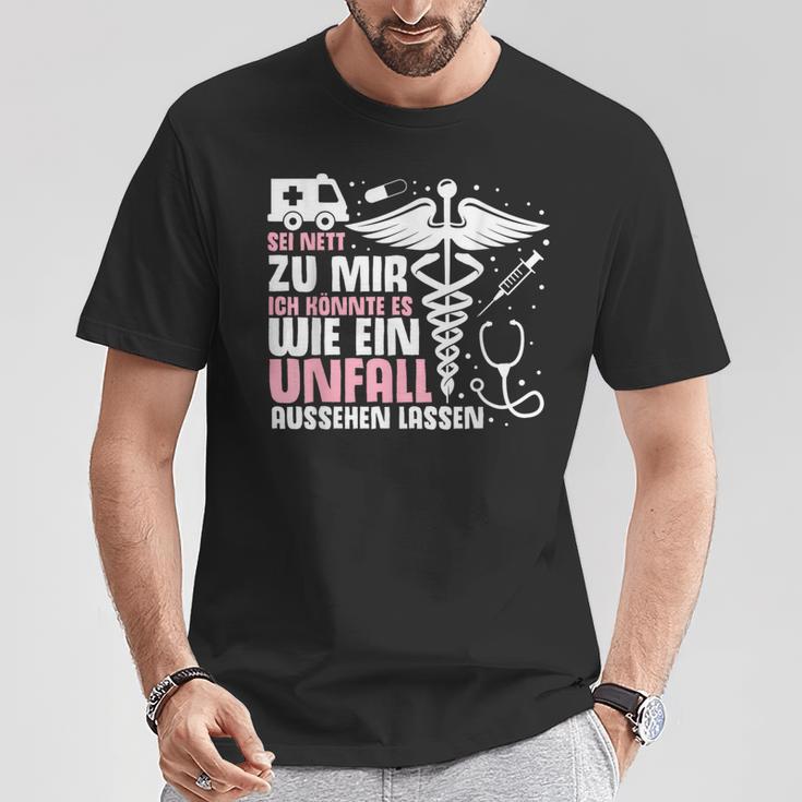 Sei Nett Zu Mir Ich Könnte Es Wie Ein Unfall Aussehen Sei Nett Zu T-Shirt Lustige Geschenke