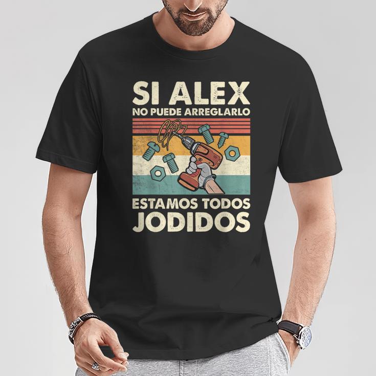 Si Alex No Puede Repararlo Español Camiseta unisex Regalos divertidos