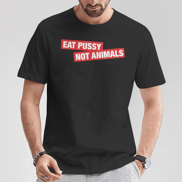 Stylish Eat Pussy Not Animalsegan T-Shirt Lustige Geschenke